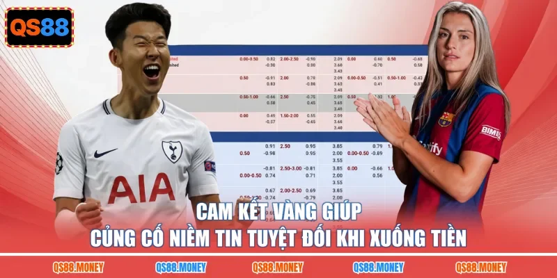 Cam kết vàng giúp củng cố niềm tin tuyệt đối khi xuống tiền