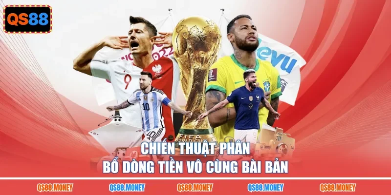 Chiến thuật phân bổ dòng tiền vô cùng bài bản