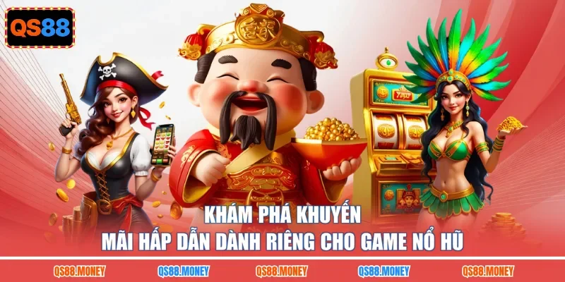 Khám phá khuyến mãi hấp dẫn dành riêng cho game nổ hũ