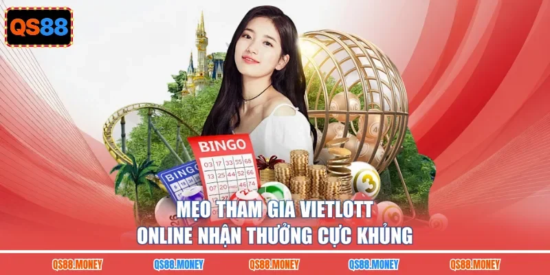 Mẹo tham gia Vietlott online nhận thưởng cực khủng