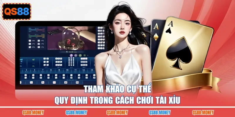 Tham khảo cụ thể quy định trong cách chơi tài xỉu
