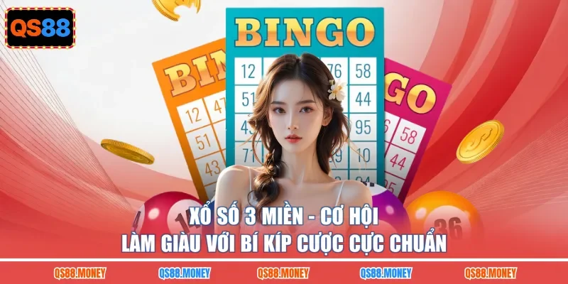 Xổ Số 3 Miền - Cơ Hội Làm Giàu Với Bí Kíp Cược Cực Chuẩn